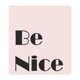 Be Nice  (Print Only) thumbnail