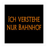 Ich Vestehe Nur Bahnhof - German saying (Print Only) thumbnail