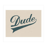 Dude (Print Only) thumbnail