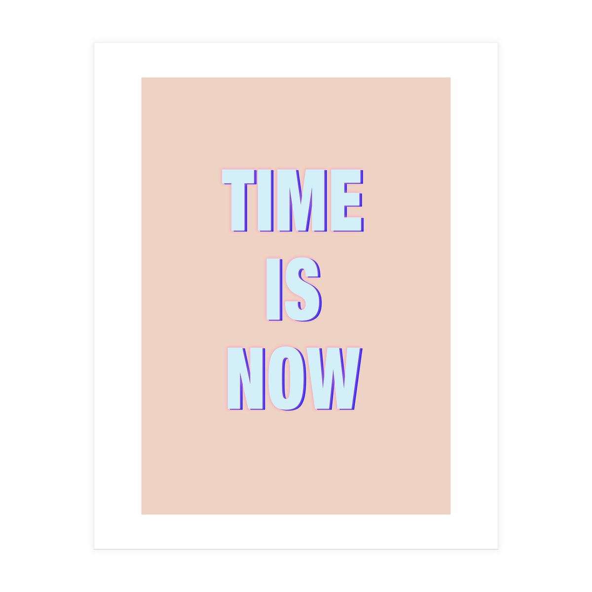 Time Is Now (Print Only)
