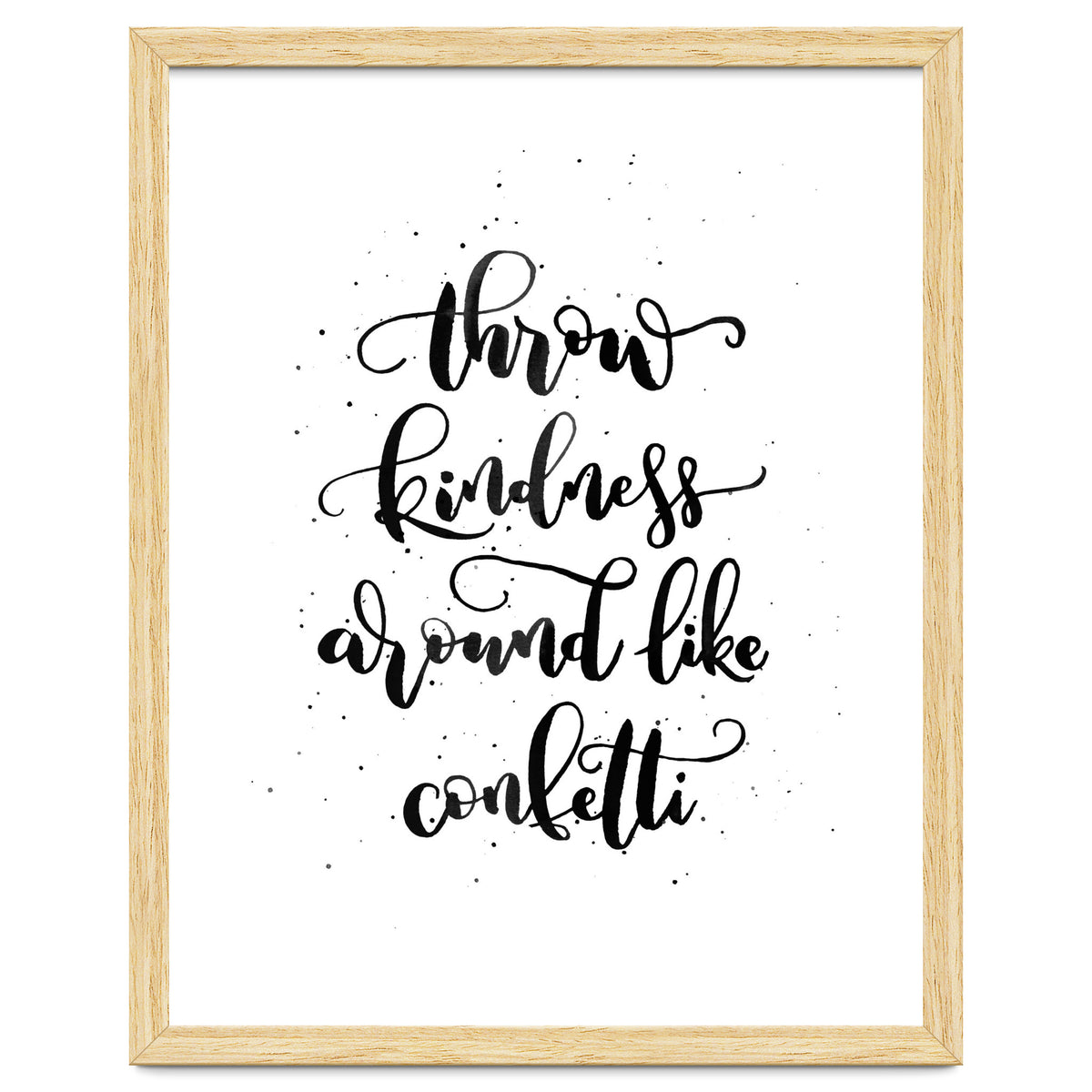 Throw Kindness Around Like Confetti