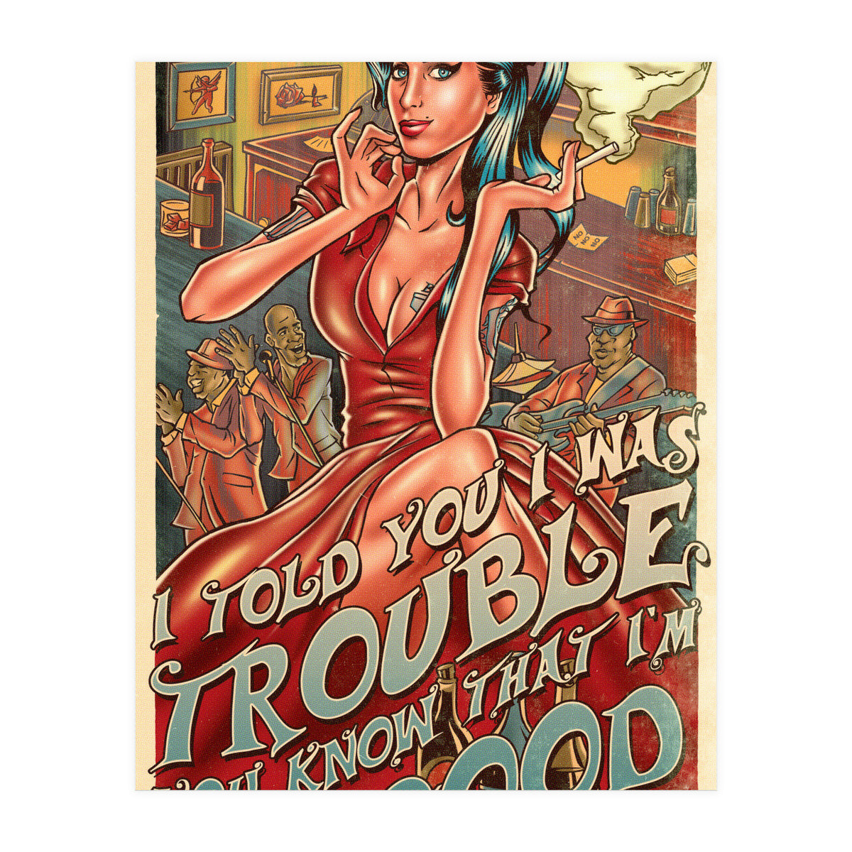 I Told You I Was Trouble (Print Only)