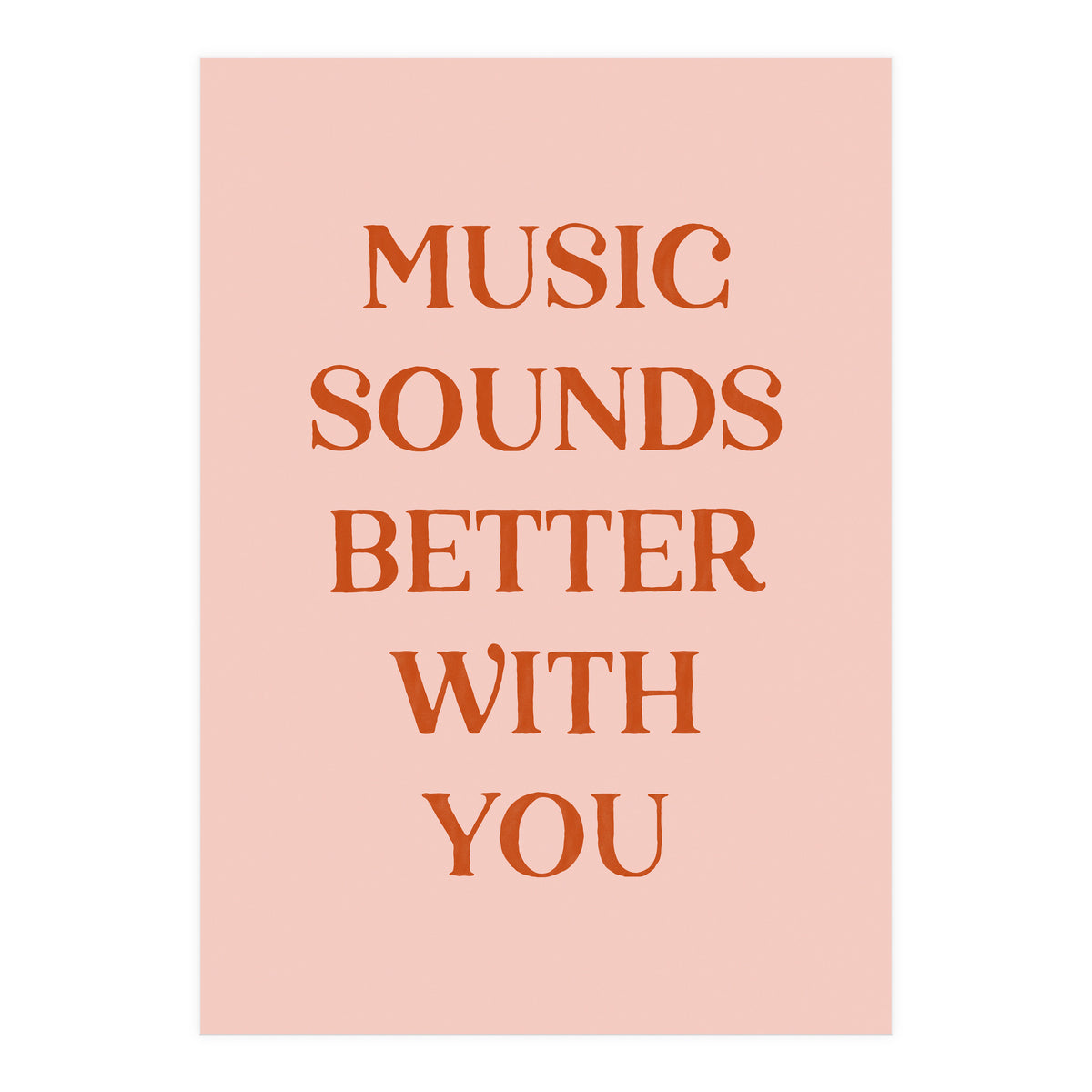 Music Sounds Better With You II (Print Only)