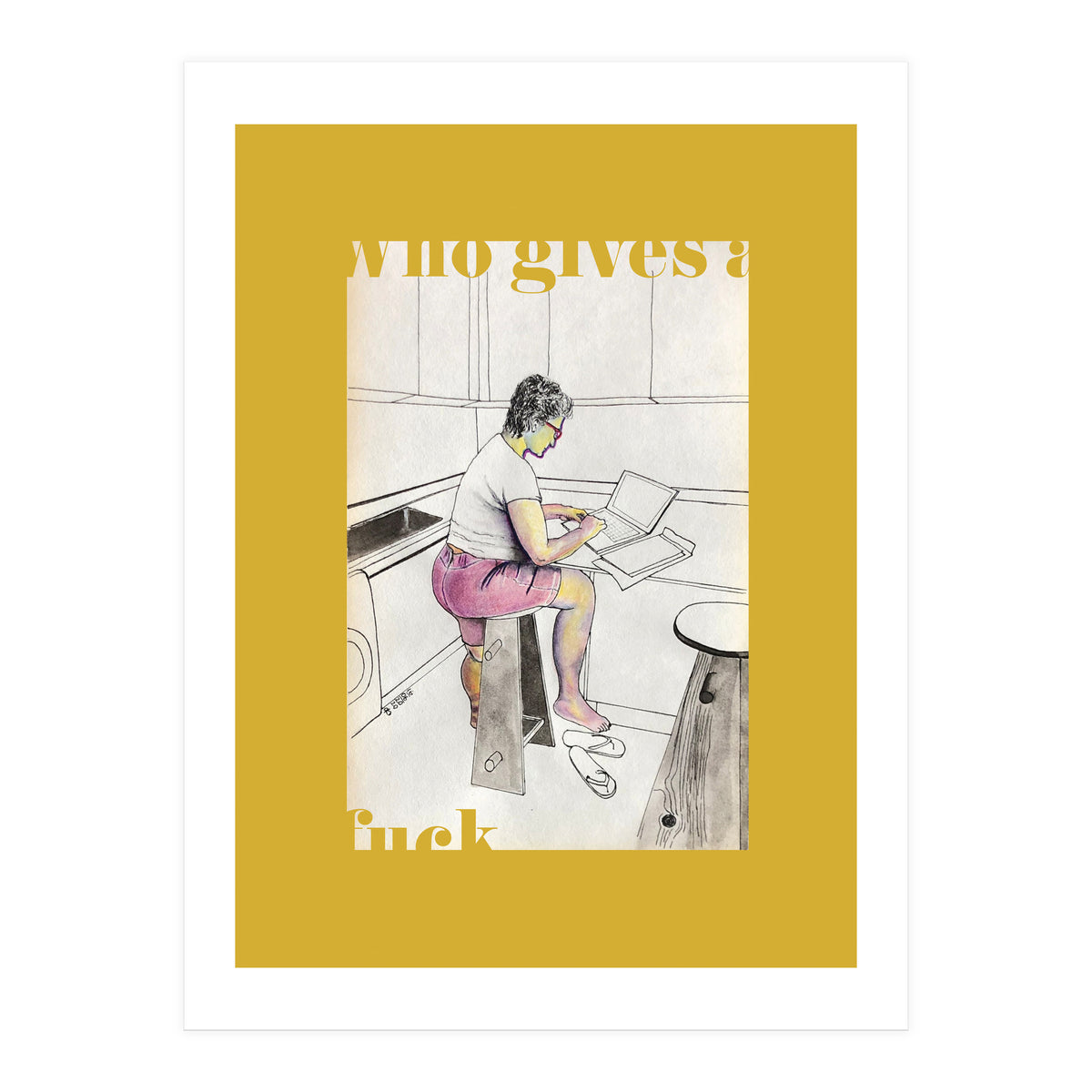 Who Gives A Fuck (Print Only)