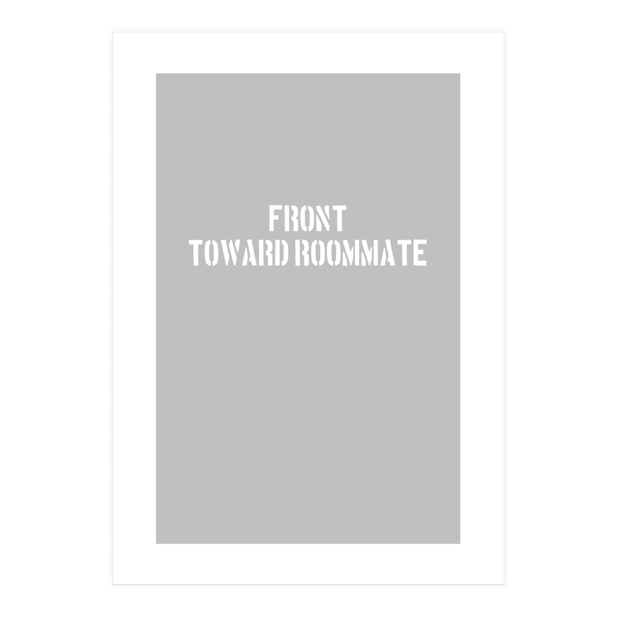 TOWARD ROOMMATE (Print Only)
