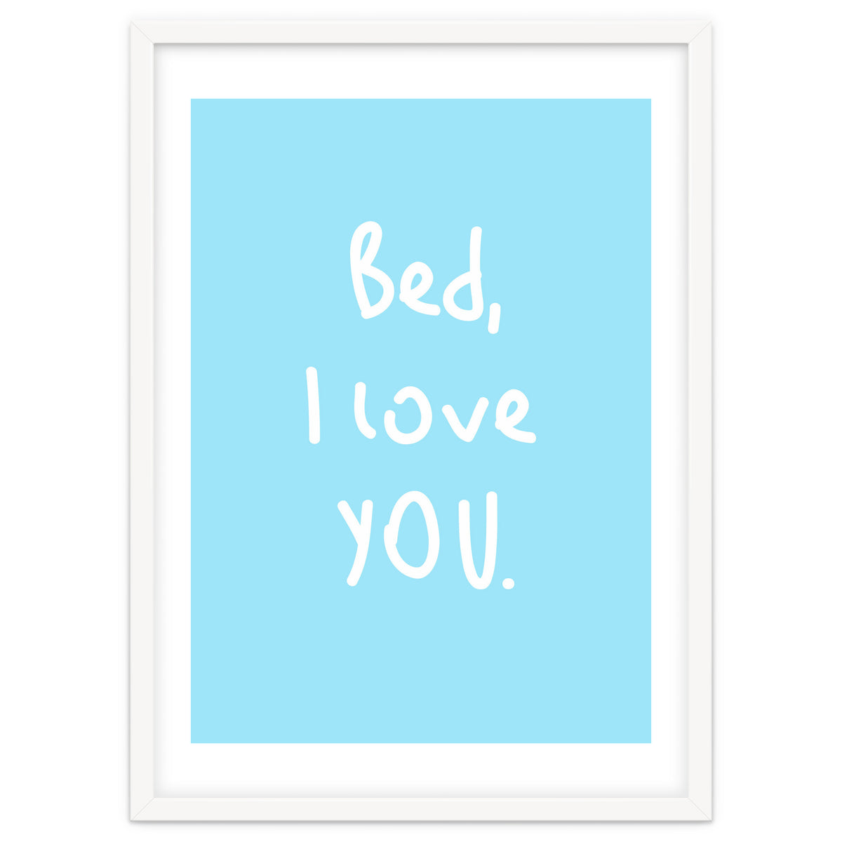Bed I Love You