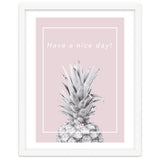Have a nice day! - Pineapple Pink thumbnail