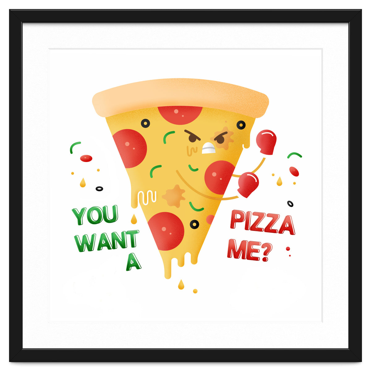 You want a pizza me?