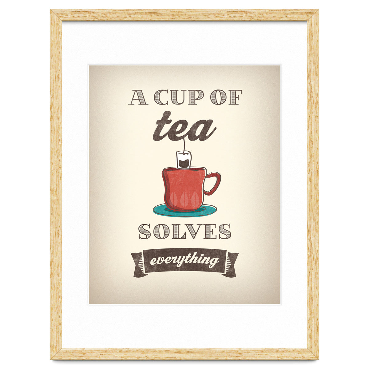 A Cup Of Tea Solves Everything