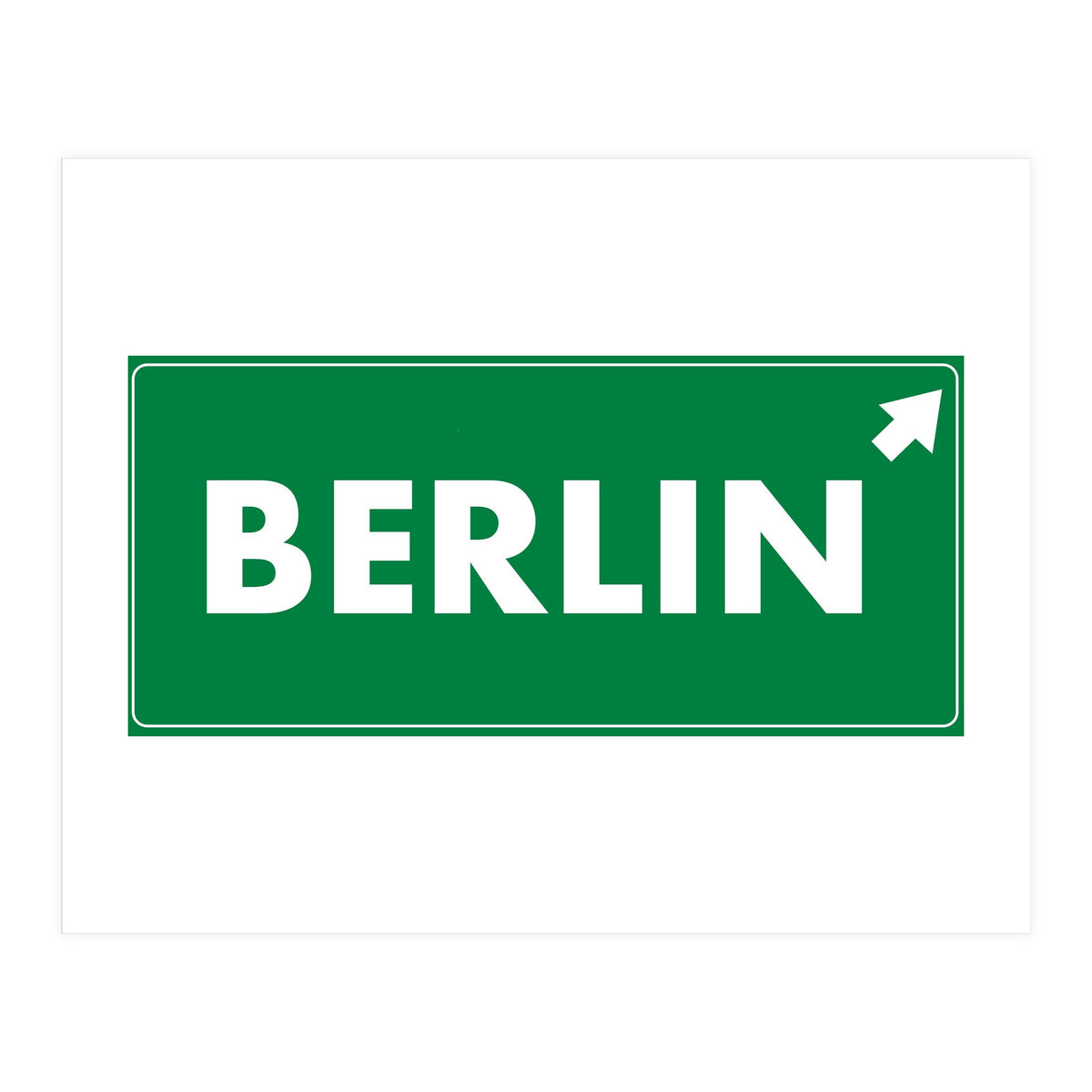Let`s go to Berlin, Germany! Green road sign (Print Only)