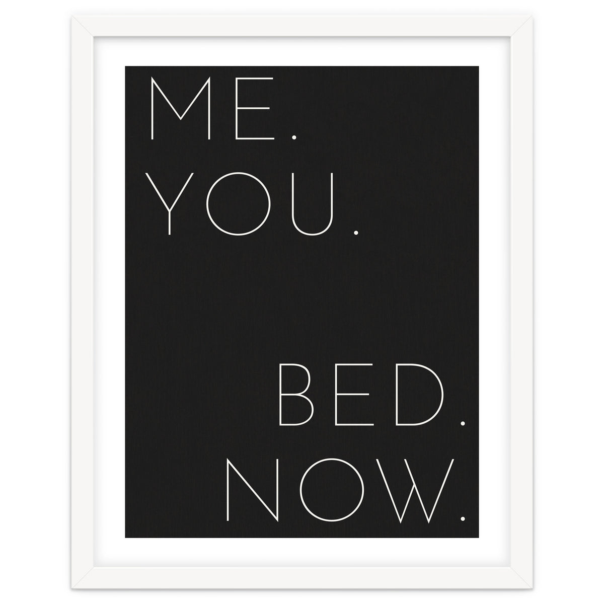 Me You Bed Now Black