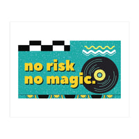No Risk No Magic -Desktop Wallpaper (Print Only)