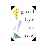 goodbye for now (Print Only) thumbnail