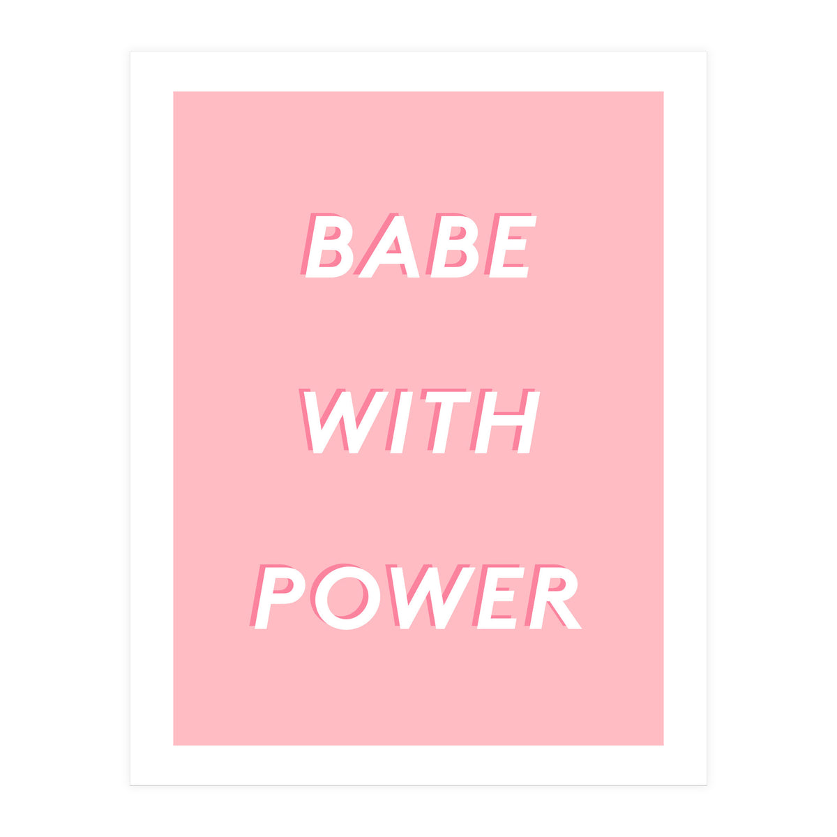 Babe With Power (Print Only)