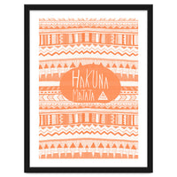 Hakuna Matata Orange Art Print