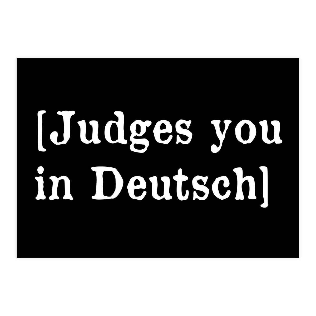 Judges You In Deutsch (Print Only)