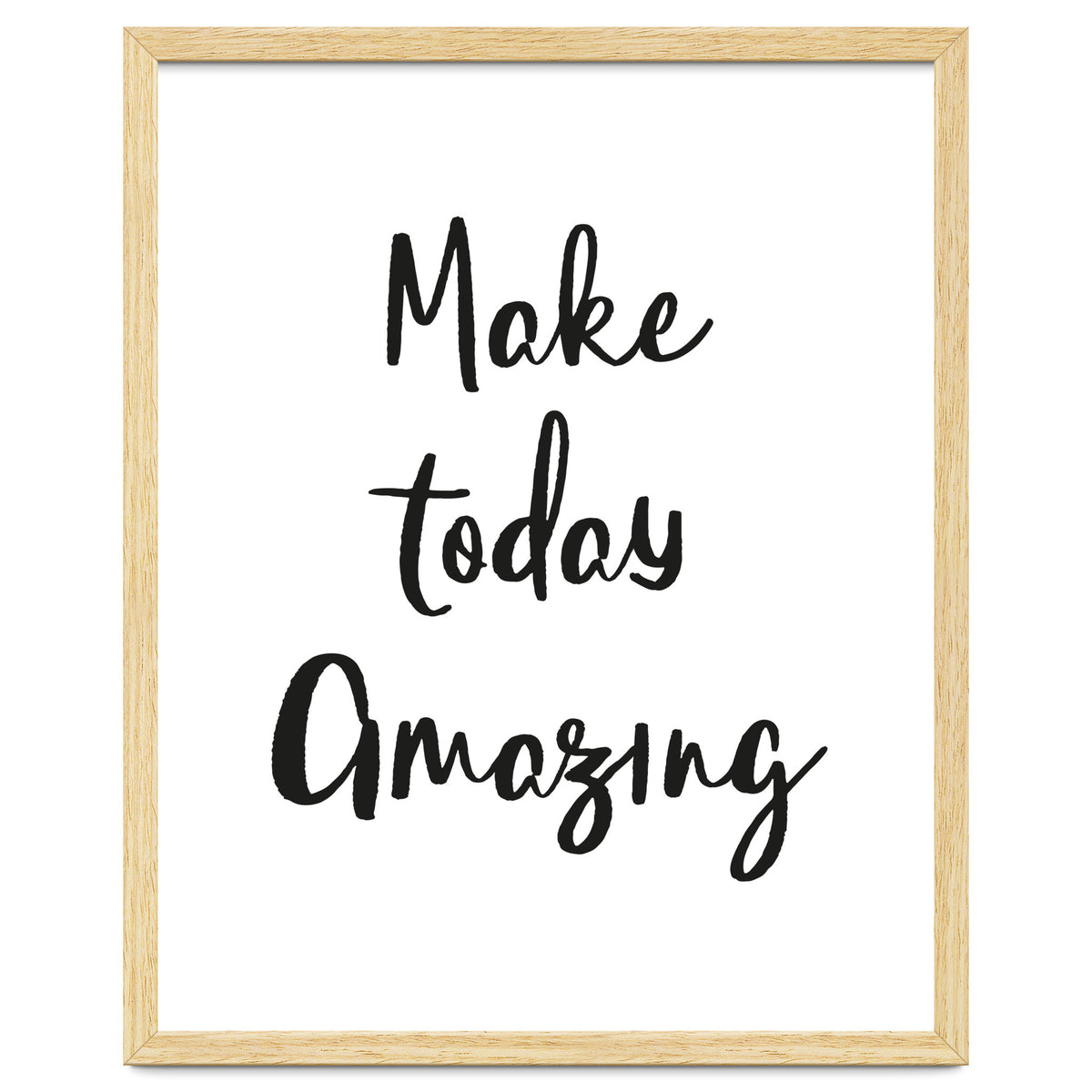 Make Today Amazing
