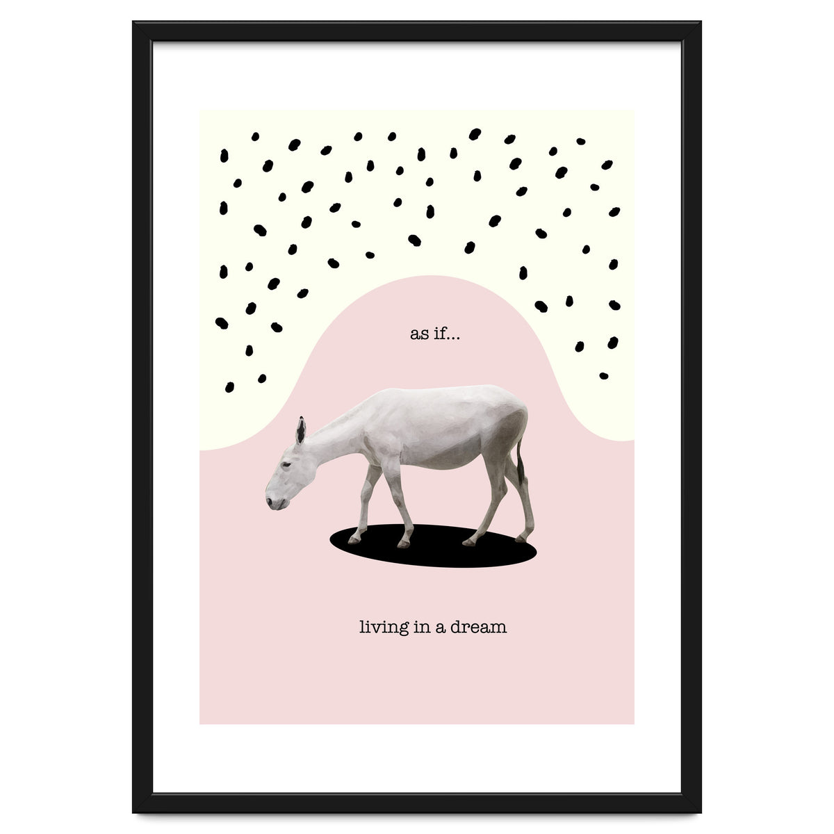 as if... living in a dream