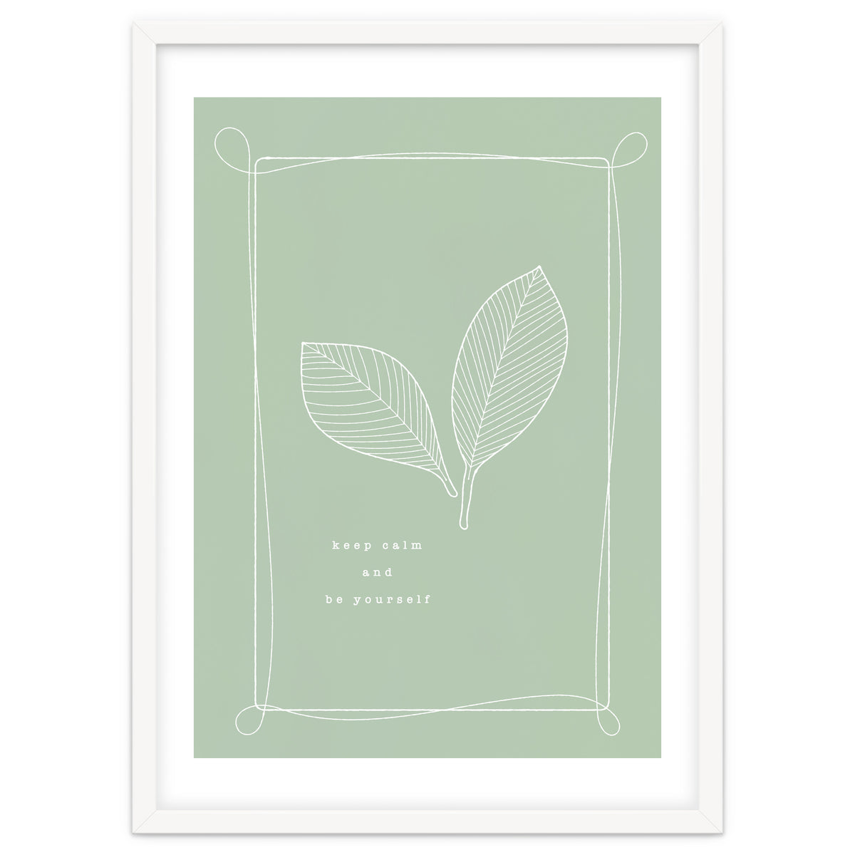 Keep calm and be your self