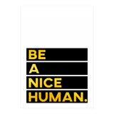 Be A Nice Human (Print Only) thumbnail