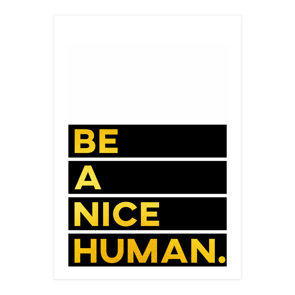 Be A Nice Human (Print Only)