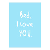 Bed I Love You (Print Only) thumbnail