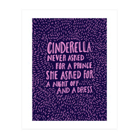 Cinderella Needs No Prince (Print Only)