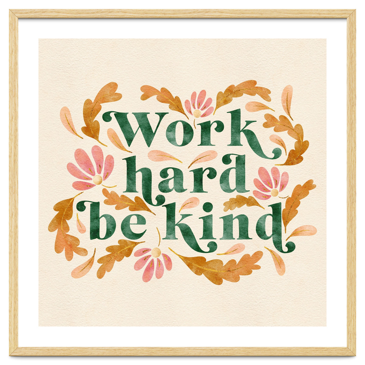 Work Hard and Be Kind