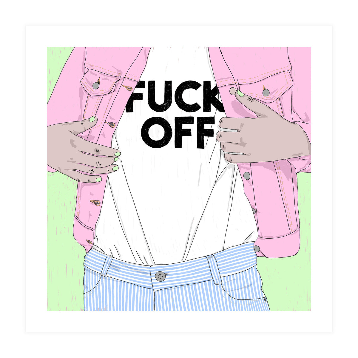 Just Fxxk Off (Print Only)