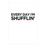 SHUFFLIN (Print Only) thumbnail