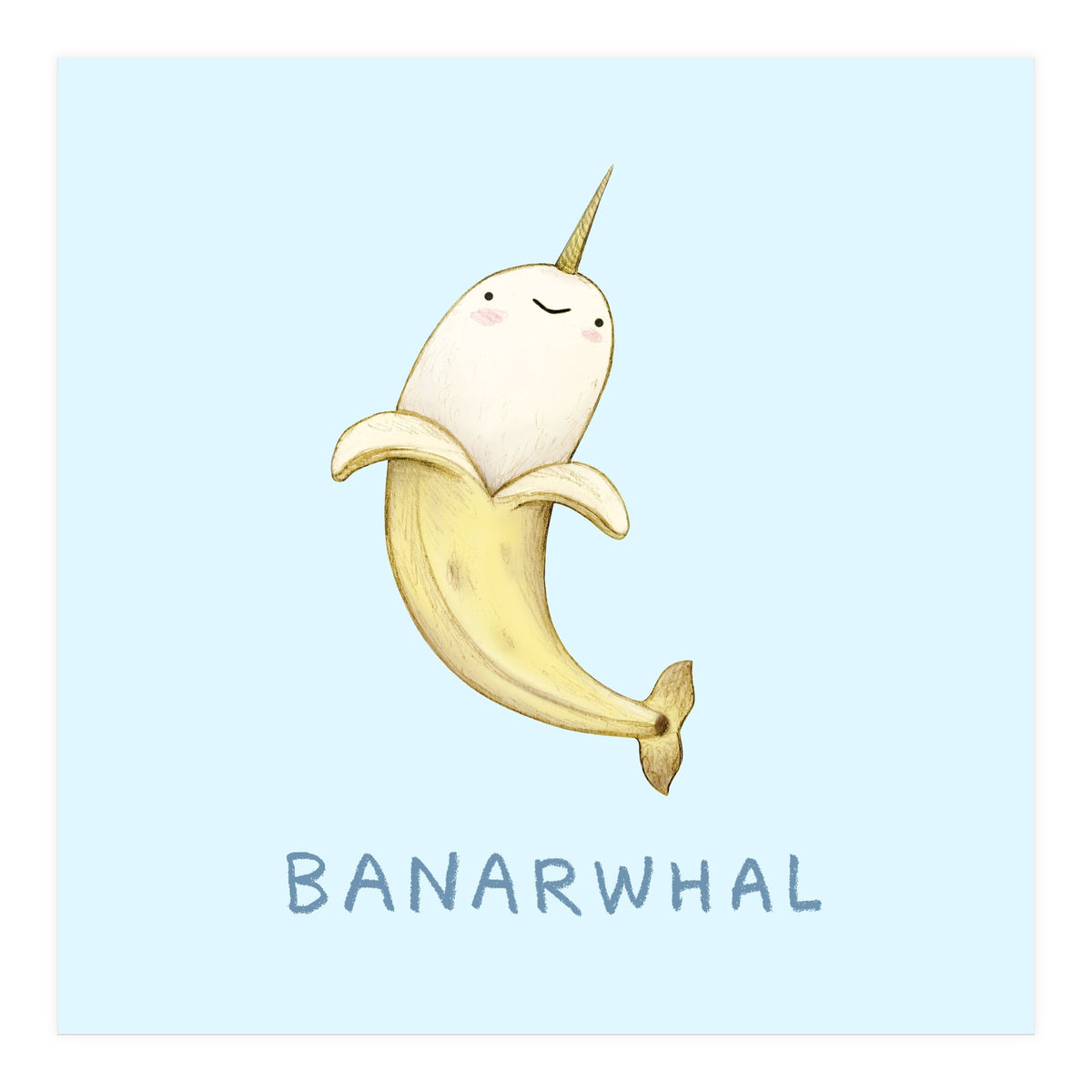 Banarwhal (Print Only)