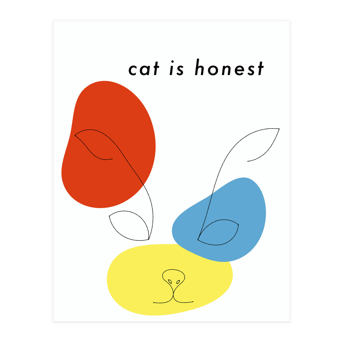 cat is honest (Print Only)