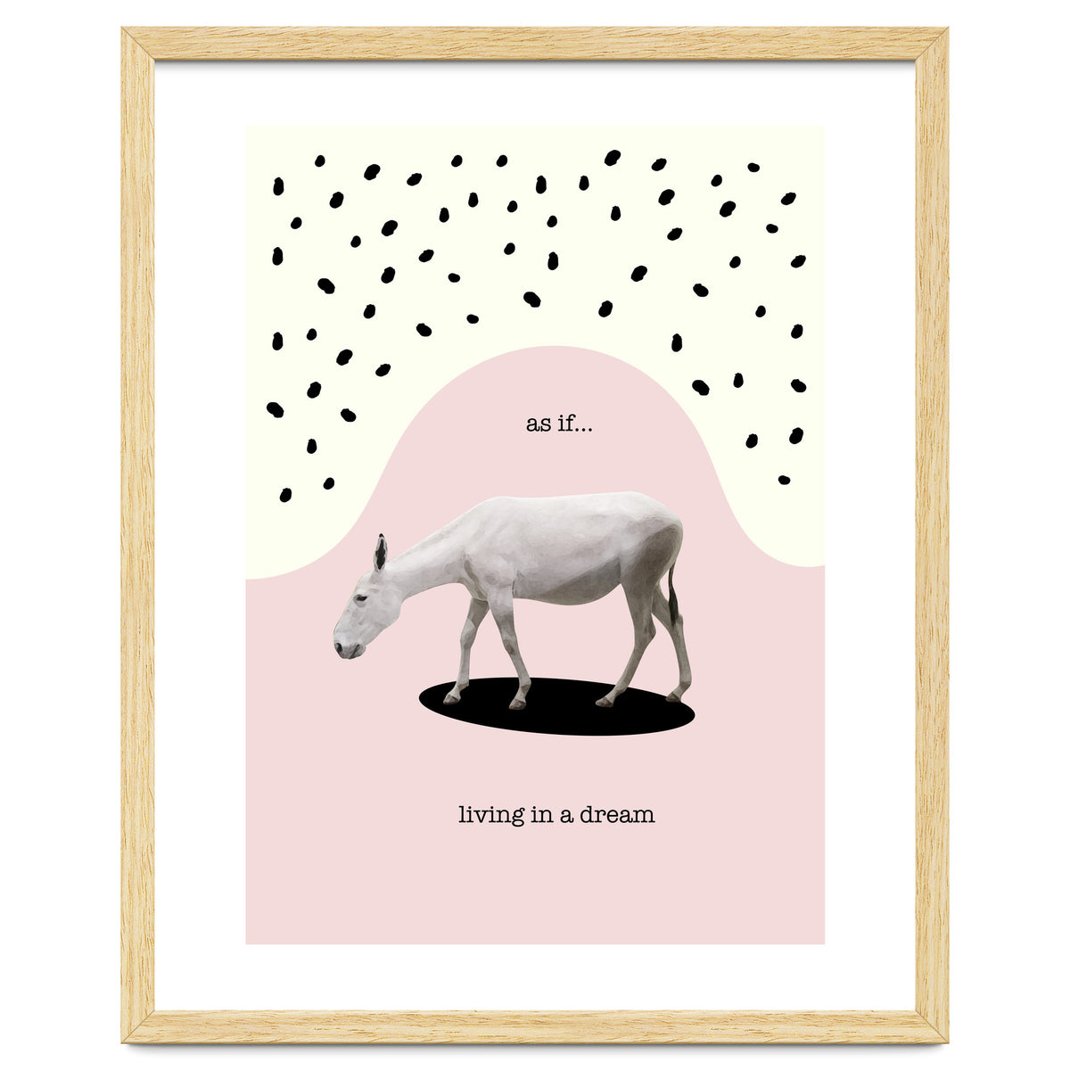 as if... living in a dream