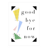 goodbye for now (Print Only) thumbnail