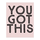 You Got This  (Print Only) thumbnail