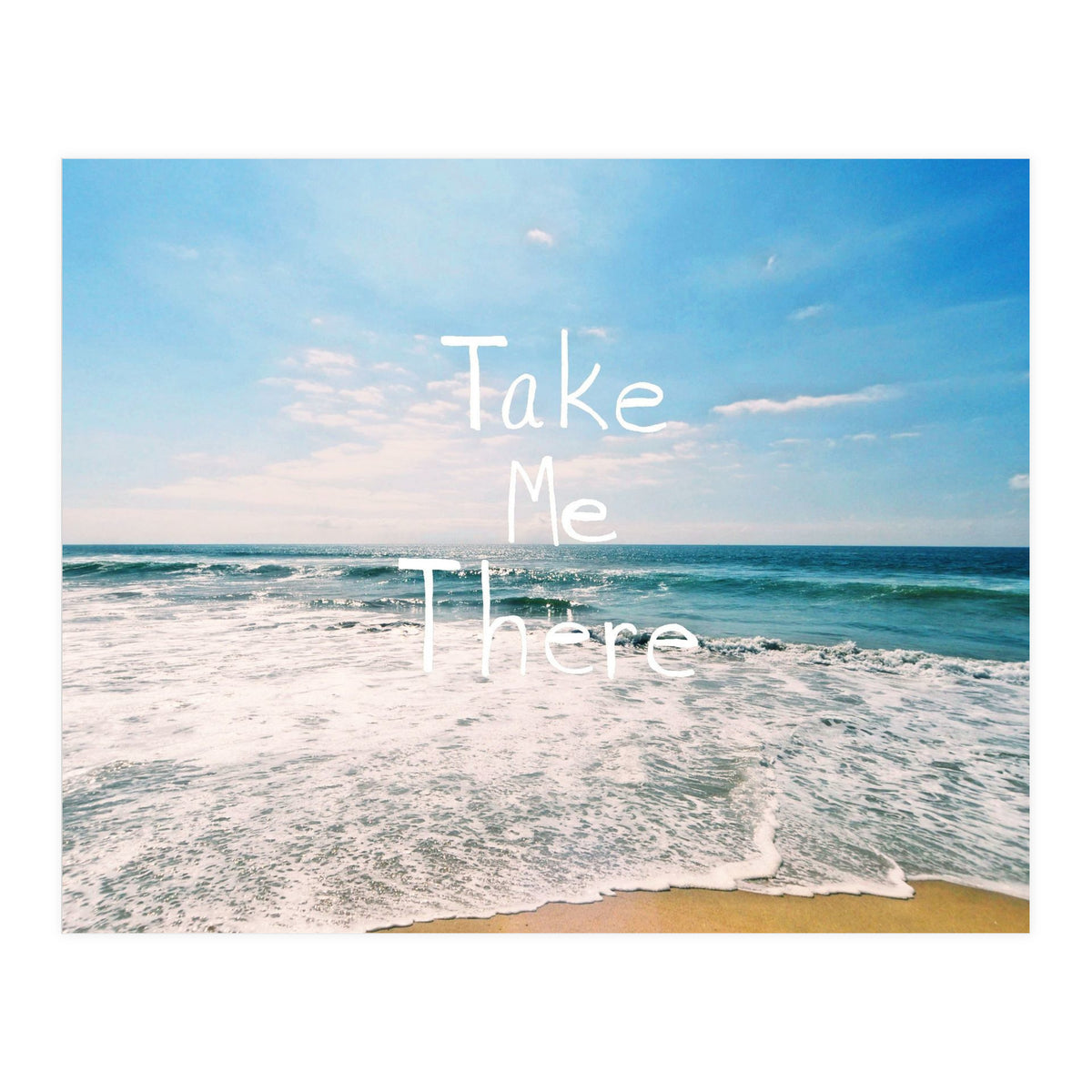 Take Me There (Print Only)