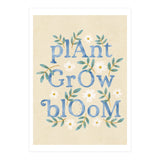 Plant, Grow, Bloom (Print Only) thumbnail